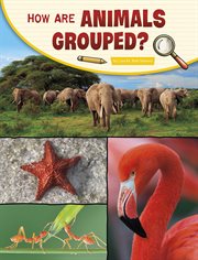 How Are Animals Grouped? : Science Inquiry cover image cdn