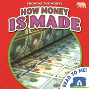 How Money Is Made : Show Me the Money cover image cdn