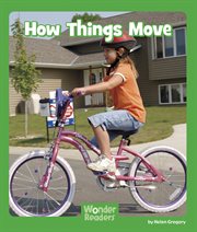 How Things Move : Wonder Readers Early Level cover image cdn