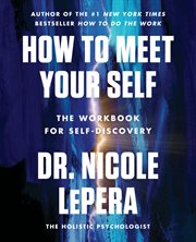 How to Meet Your Self : The Workbook for Self-Discovery cover image cdn