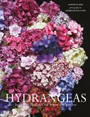 Hydrangeas: Beautiful Varieties for Home and Garden : Beautiful Varieties for Home and Garden cover image cdn