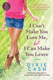 I can't make you love me, but I can make you leave cover image cdn