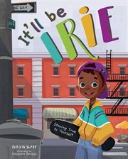 It'll Be Irie : Staying True to Yourself cover image cdn