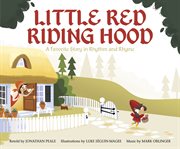 Little Red Riding Hood : A Favorite Story in Rhythm and Rhyme cover image cdn