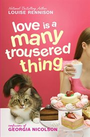 Love is a many trousered thing : confessions of Georgia Nicolson cover image cdn