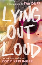 Lying Out Loud : A Companion to "The Duff" cover image cdn