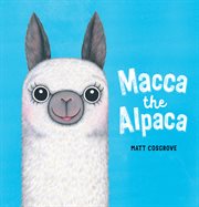 Macca the Alpaca : Macca the Alpaca cover image cdn