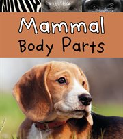 Mammal Body Parts : Animal Body Parts cover image cdn