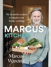 Marcus' Kitchen: My favourite recipes to inspire your home-cooking : My favourite recipes to inspire your home cover image cdn