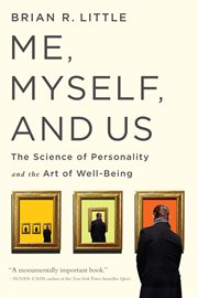 Me, Myself, and Us : The Science of Personality and the Art of Well-Being cover image cdn