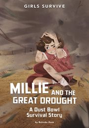 Millie and the Great Drought : A Dust Bowl Survival Story cover image cdn