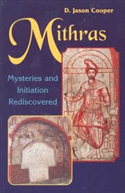 Mithras : Mysteries and Inititation Rediscovered cover image cdn
