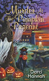 Murder at the Pumpkin Pageant : Beacon Bakeshop Mystery cover image cdn