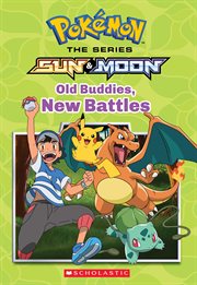 Old Buddies, New Battles : Pokémon: Alola Chapter Book cover image cdn