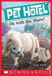 On With the Show! : Pet Hotel cover image cdn