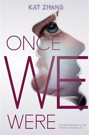 Once we were : the second book in the Hybrid chronicles cover image cdn