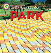 Patterns in the Park : Seeing Patterns All Around cover image cdn