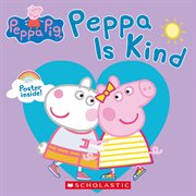 Peppa Pig: Peppa is Kind : Peppa is Kind cover image cdn