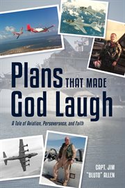 Plans That Made God Laugh : A Tale of Aviation, Perseverance, and Faith cover image cdn