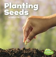 Planting Seeds : Celebrate Spring cover image cdn