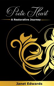 Poetic Heart : A Restorative Journey cover image cdn
