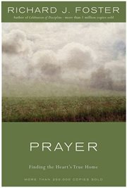 Prayer : finding the heart's true home cover image cdn
