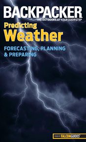 Predicting Weather : Forecasting, Planning, And Preparing cover image cdn