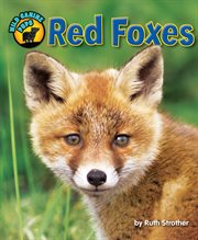 Red Foxes : Wild Canine Pups cover image cdn