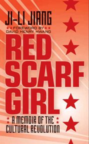 Red scarf girl : a memoir of the Cultural Revolution cover image cdn