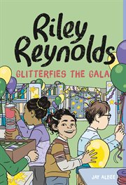 Riley Reynolds Glitterfies the Gala : Riley Reynolds cover image cdn