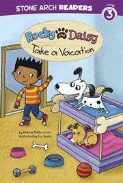 Rocky and Daisy Take a Vacation : My Two Dogs cover image cdn