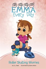 Roller Skating Worries : Emma Every Day cover image cdn
