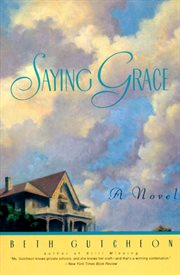 Saying grace : a novel cover image cdn