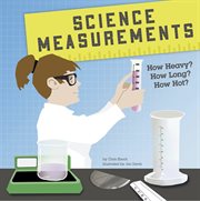 Science Measurements : How Heavy? How Long? How Hot? cover image cdn