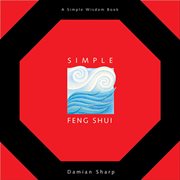 Simple Feng Shui : Simple Wisdom cover image cdn