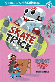 Skate Trick : A Robot and Rico Story cover image cdn
