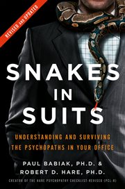 Snakes in suits : when psychopaths go to work cover image cdn