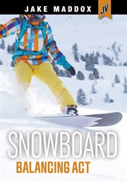 Snowboard Balancing Act : Jake Maddox JV cover image cdn