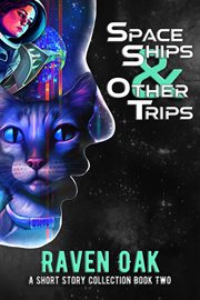 Space Ships & Other Trips : A Short Story Collection Book II cover image cdn
