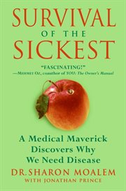 Survival of the sickest : the surprising connections between disease and longevity cover image cdn