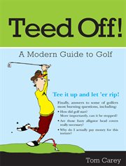 Teed Off! : a Modern Guide to Golf cover image cdn