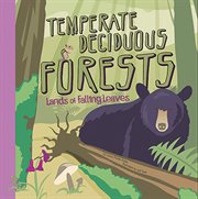 Temperate Deciduous Forests : Lands of Falling Leaves cover image cdn