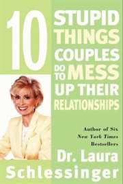 Ten stupid things couples do to mess up their relationships cover image cdn