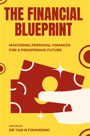 The Financial Blueprint : Mastering Personal Finances for a Prosperous Future cover image cdn