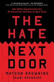 The Hate Next Door : Undercover within the New Face of White Supremacy cover image cdn