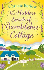 The Hidden Secrets of Bumblebee Cottage : Love Heart Lane cover image cdn