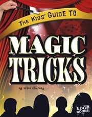 The Kids' Guide to Magic Tricks : Kids' Guides cover image cdn