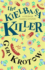 The Kielbasa Killer : Kielbasa Queen mystery cover image cdn