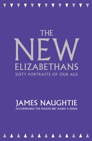 The New Elizabethans: Sixty Portraits of our Age : Sixty Portraits of our Age cover image cdn