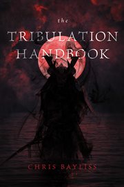 The Tribulation Handbook. cover image cdn